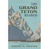The Grand Teton Reader