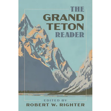 The Grand Teton Reader