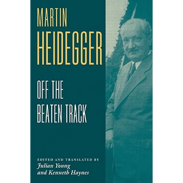 Heidegger: Off the Beaten Track