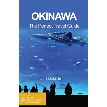Okinawa the Perfect Travel Guide