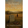 Echoes from A Quiet Place