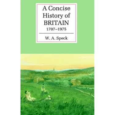 A Concise History of Britain, 1707 1975