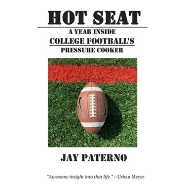 Hot Seat: A Year Inside College Football's Pressure Cooker