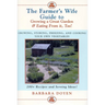 The Farmer's Wife Guide To Growing A Great Garden And Eating From It, Too!: Storing, Freezing, and Cooking Your Own Vegetables