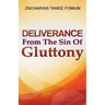 Deliverance From The Sin of Gluttony