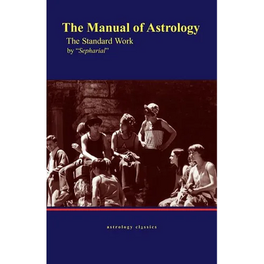 The Manual of Astrology, the Standard Work