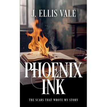 Phoenix Ink: The Scars That Wrote My Story