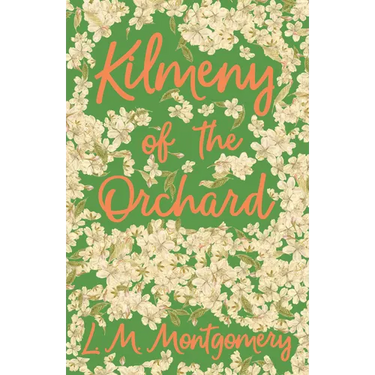 Kilmeny of the Orchard