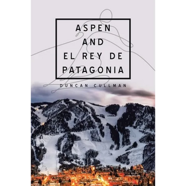 Aspen and El Rey De Patagonia