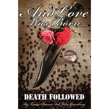 And Love Was Born... Death Followed