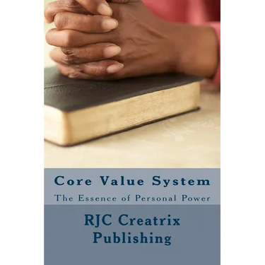 Core Value System: The Essence of Personal Power