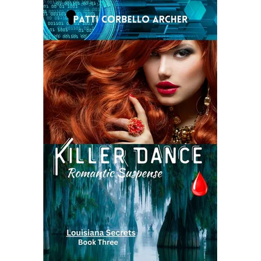 Killer Dance (Louisiana Secrets Series: Book Three): Romantic Suspense