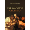 Caravaggio's Crossing