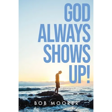 God Always Shows Up!