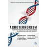 Agroterrorism: Scientific Analysis of Biological Threats to Agriculture and Food Security