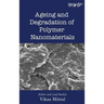 Ageing and Degradation of Polymer Nanomaterials