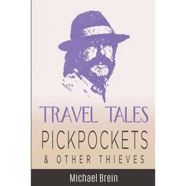 Travel Tales: Pickpockets & Other Thieves