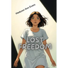 Lost Freedom