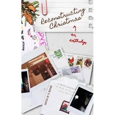 Reconstructing Christmas: an anthology