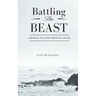 Battling the Beast: Growing in Faith Through Cancer