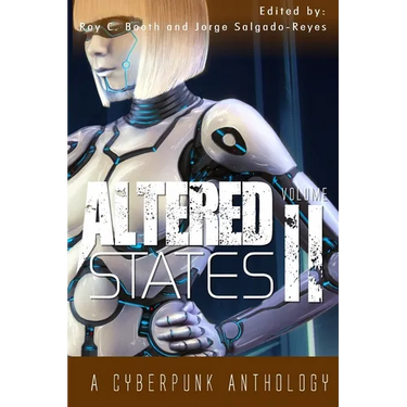 Altered States II: a cyberpunk anthology