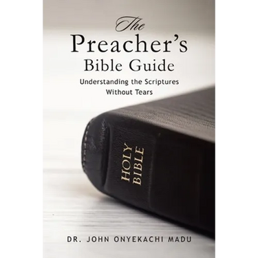 The Preacher's Bible Guide: Understanding the Scriptures Without Tears