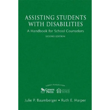 Assisting Students With Disabilities: A Handbook for School Counselors