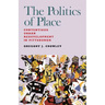 The Politics of Place: Contentious Urban Redevlopment in Pittsburgh