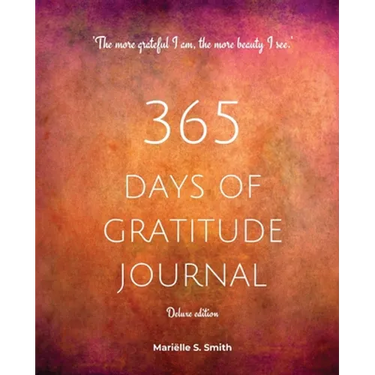 365 Days of Gratitude Journal, Vol. 2 (Deluxe full colour edition): Commit to the life-changing power of gratitude by creating a sustainable practice