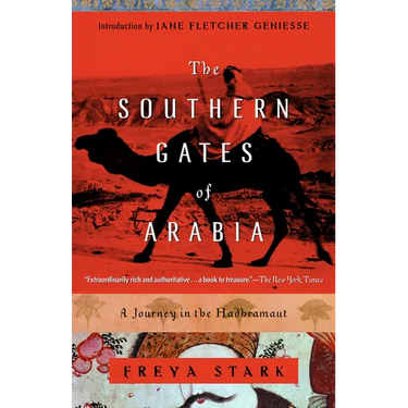 The Southern Gates of Arabia: A Journey in the Hadhramaut