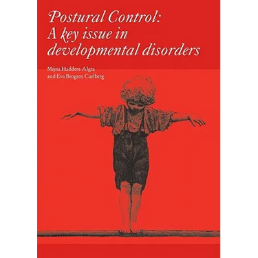 Postural Control: A Key Issue in Developmental Disorders