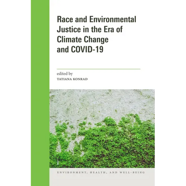 Race and Environmental Justice in the Era of Climate Change and Covid-19
