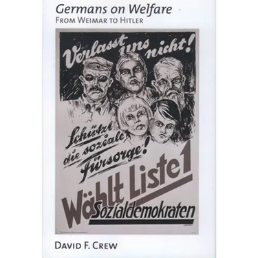 Germans on Welfare: From Weimar to Hitler