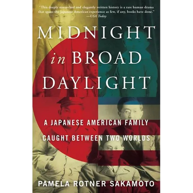 Midnight in Broad Daylight: A Japanese American Family Caught Between Two Worlds