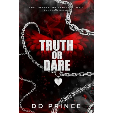 Truth or Dare: The Dominator 2: a dark mafia romance