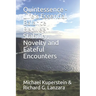Quintessence - Life's Essential Balance Between Stability, Novelty and Fateful Encounters