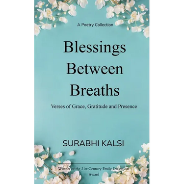 Blessings Between Breaths Poems of Grace, Gratitude & Presence