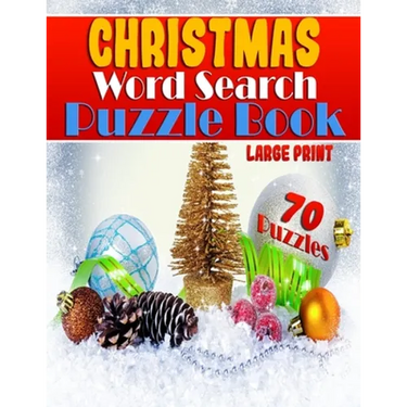 Christmas Word Search Puzzle Book (Large Print): Festive Entertainment for the Whole Family - Adults & Children - 70 Word Search Christmas Puzzles