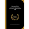 Matthew Prior: A Study of His Public Career and Correspondence: A Study of His Public Career
