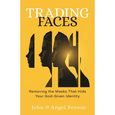 Trading Faces: Removing the Masks That Hide Your God-Given Identity