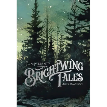 Brightwing Tales: Acorn's Misadventure