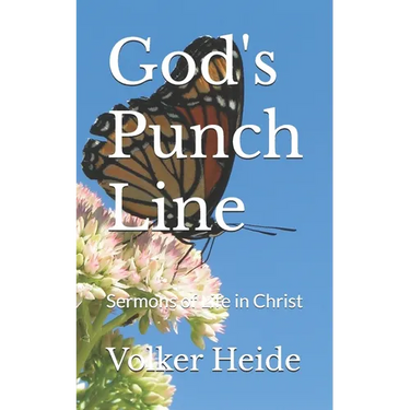 God's Punch Line: Sermons of Life in Christ