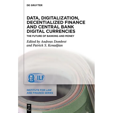 Data, Digitalization, Decentialized Finance and Central Bank Digital Currencies: The Future of Banking and Money