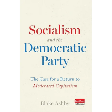 Socialism and the Democratic Party: The Case for a Return to Moderated Capitalism