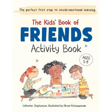 The Kids' Book of Friends Activity Book: Build Kindness, Confidence & Social-Emotional Skills (The Kids' Books of Social Emotional Learning)