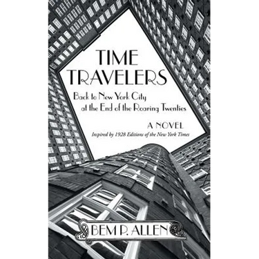 Time Travelers: Back to New York City at the End of the Roaring Twenties