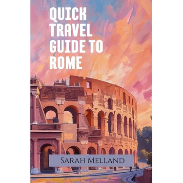 Quick Travel Guide to Rome