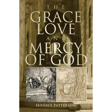 The Grace, Love and Mercy of God