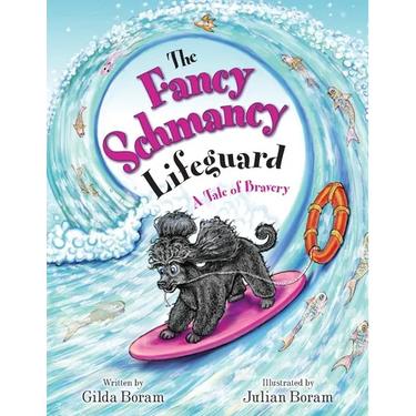 The Fancy Schmancy Lifeguard: A Tale of Bravery