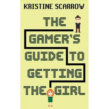 The Gamer's Guide to Getting the Girl